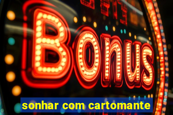 sonhar com cartomante